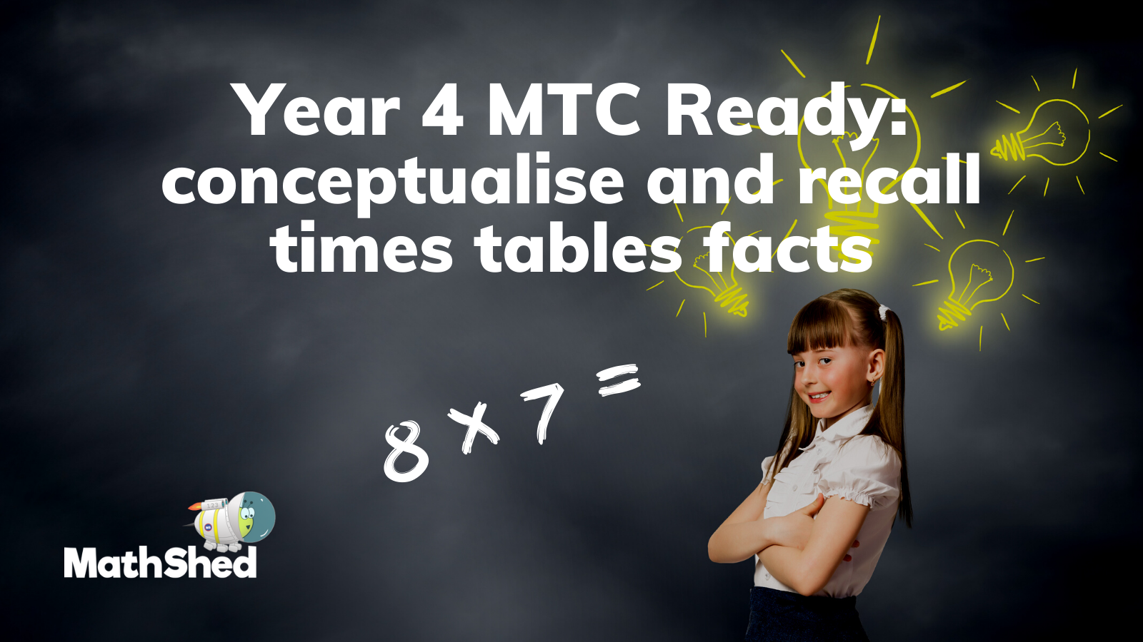 year-4-mtc-ready-how-to-build-recall-and-conceptualisation-of-times-tables